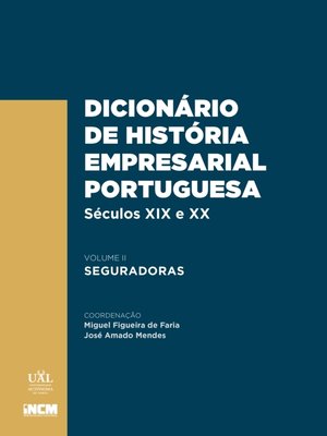 cover image of Dicionário de História Empresarial Portuguesa, Séculos XIX e XX  Volume II  Seguradoras